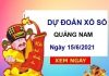 Dự đoán XSQNM ngày 15/6/2021