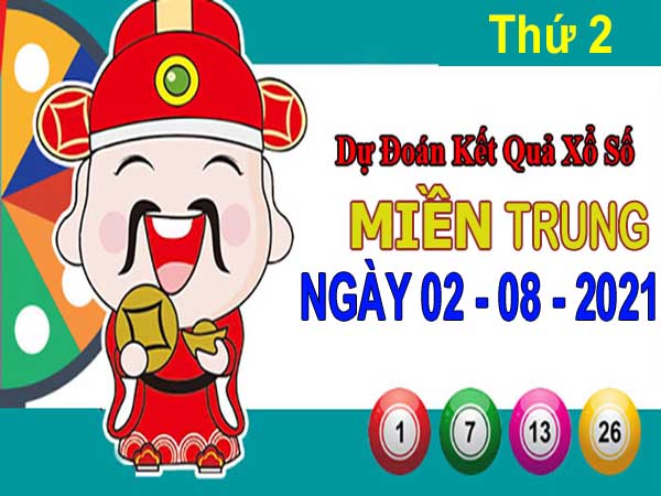 Dự đoán XSMT ngày 2/8/2021 – Thống kê KQ xổ số miền Trung thứ 2