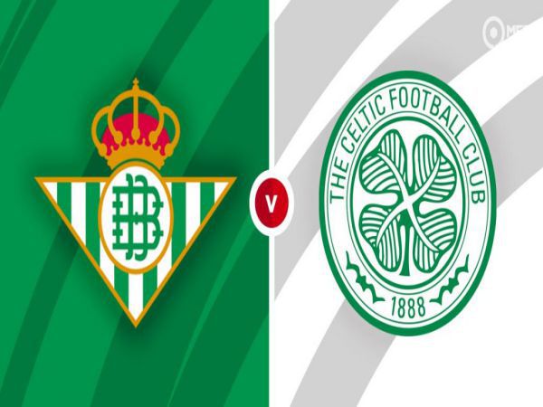 Soi kèo Betis vs Celtic, 23h45 ngày 16/9 - Cup C2 Châu Âu