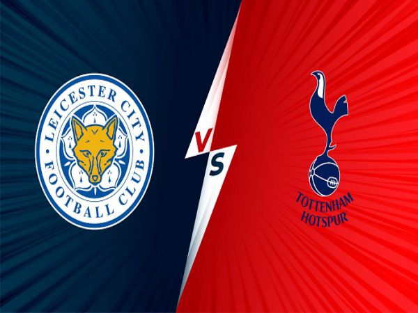 Dự đoán kèo Leicester vs Tottenham, 2h30 ngày 17/12 - Ngoại Hạng Anh