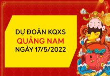 Dự đoán xổ số Quảng Nam ngày 17/5/2022 thứ 3 hôm nay