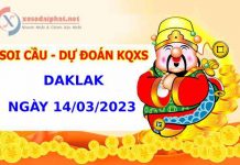 Dự đoán xổ số Daklak 14/3/2023 hôm nay thứ ba