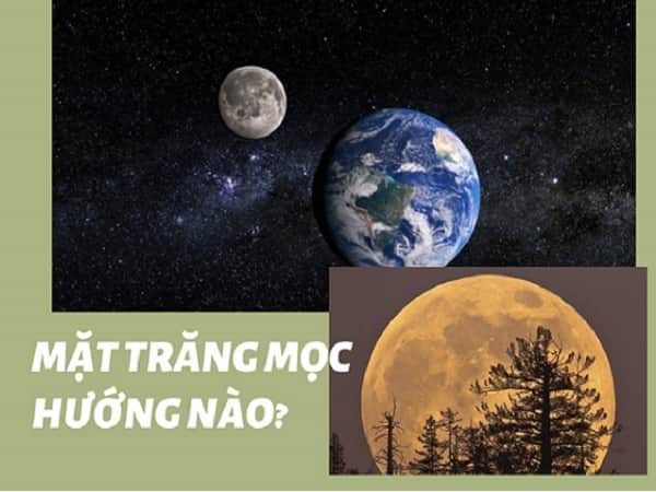 Mặt trăng mọc hướng nào?