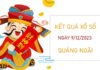 Dự đoán XSQNG 9/12/2023 chốt số đẹp cùng cao thủ