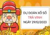 Dự đoán KQXS Trà Vinh ngày 29/12/2023 hôm nay thứ 6