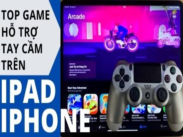 Trải nghiệm game hỗ trợ tay cầm ios được yêu thích nhất