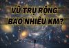 vũ trụ rộng bao nhiêu