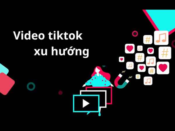 cách làm video tiktok lên xu hướng