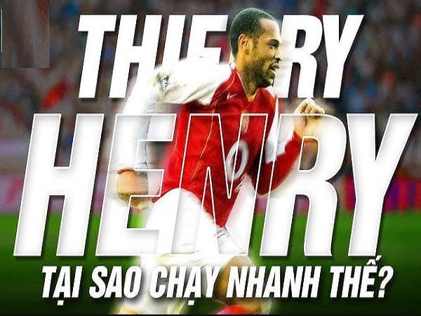 Tốc độ của Thierry Henry: Biểu tượng tốc độ trong bóng đá hiện đại