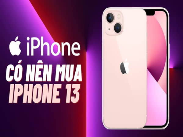 iPhone 13 – Tổng quan cấu hình và điểm mạnh