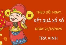 Dự đoán xổ số Trà Vinh ngày 26/12/2025 dự đoán XSTV Dự đoán xổ số Trà Vinh ngày 26/12/2025 dự đoán XSTV