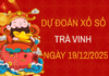 Dự đoán xổ số Trà Vinh ngày 19 tháng 12 - Tham khảo xổ số Trà Vinh 19/12/2025